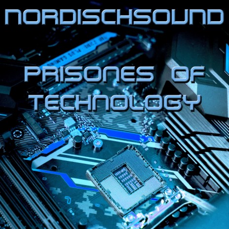 Prisoners of Technology