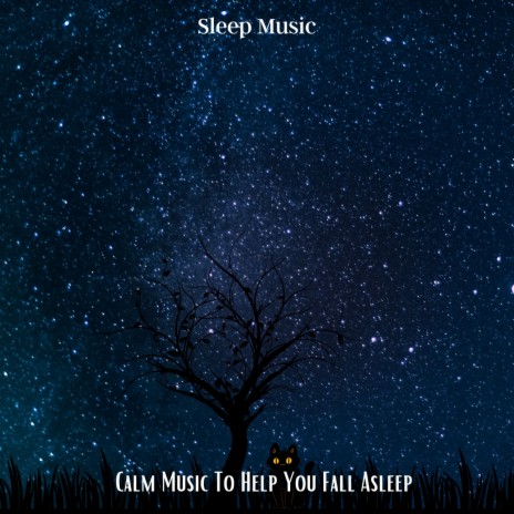 Sleep Easy ft. Relaxing Music, Sleep Baby Sleep & Relaxing Music Therapy