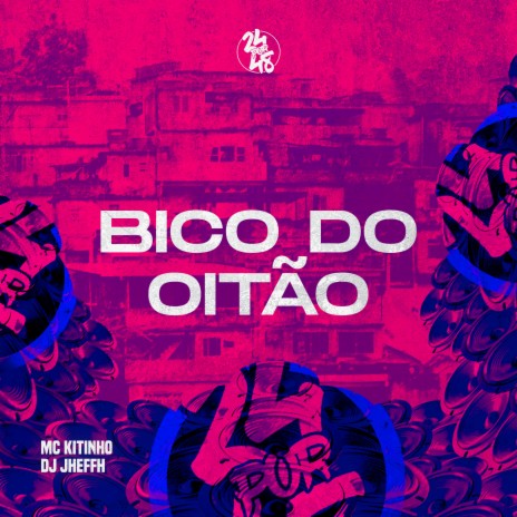 Bico do Oitão ft. Mc Kitinho | Boomplay Music