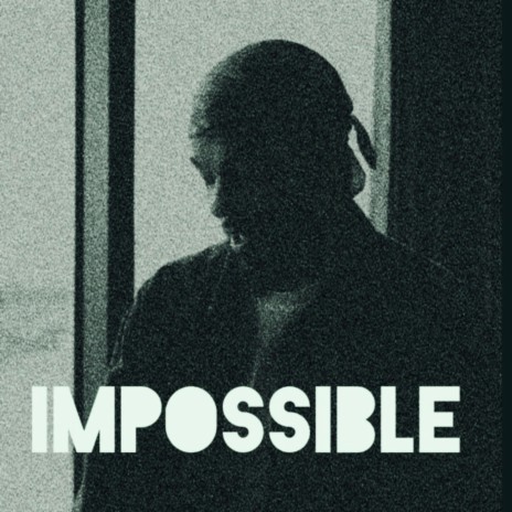 Impossible (No Such Thing) | Boomplay Music