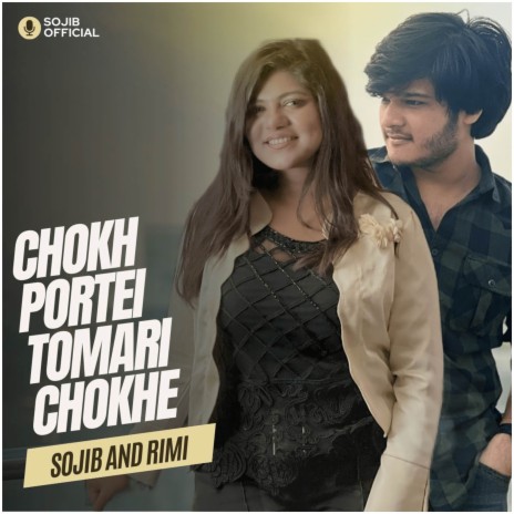 Chokh Portei Tomari Chokhe ft. Sanzida Rimi | Boomplay Music