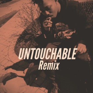 UNTOUCHABLE (REMIX)