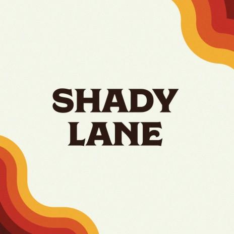 Shady Lane | Boomplay Music