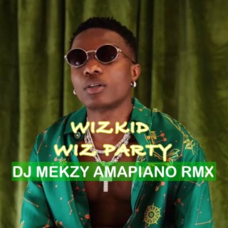 Wiz Party (Amapiano)
