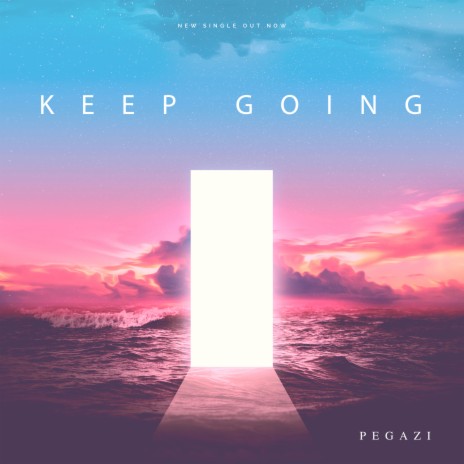 Keep Going | Boomplay Music