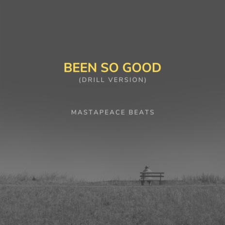 Been so good (Drill Version) | Boomplay Music