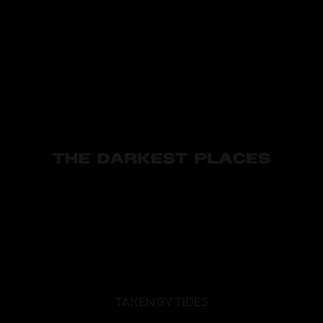 The Darkest Places | Boomplay Music