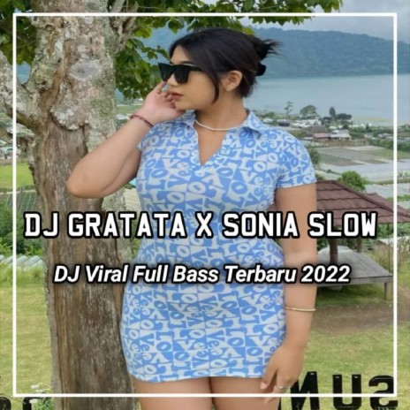 DJ Gratata X Sonia Hey Kamu X Gayamu Itu Sombong Sekali | Boomplay Music