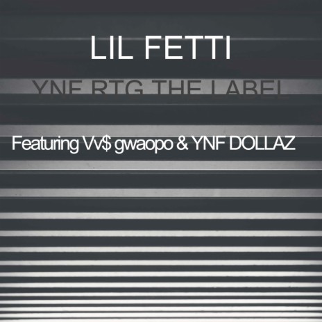 Ynf Rtg the Label ft. Vv$ gwaopo & YNF DOLLAZ | Boomplay Music