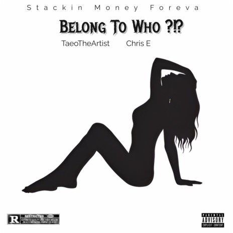 Belong To Who ?!? ft. Chris E | Boomplay Music