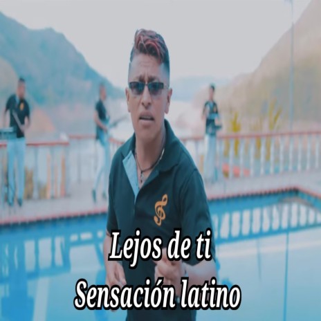 Lejos de Ti | Boomplay Music