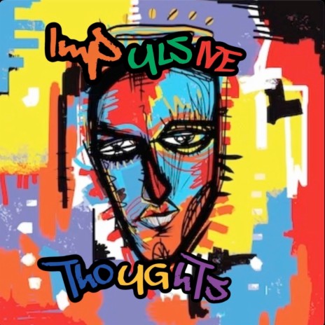 Impulsive Thoughts | Boomplay Music