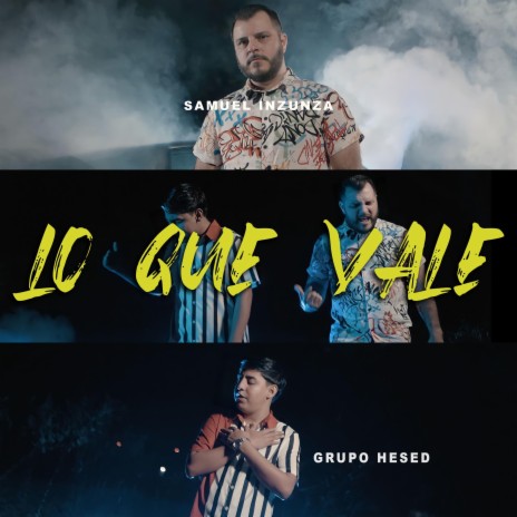 Lo Que Vale ft. Samuel Inzunza | Boomplay Music