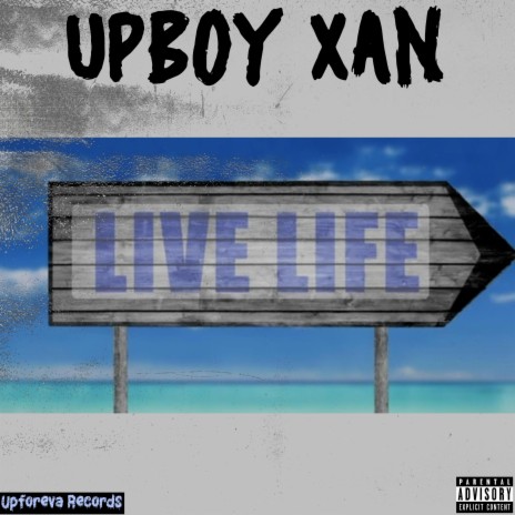 LIVE LIFE (Live) ft. Upboy Xan | Boomplay Music