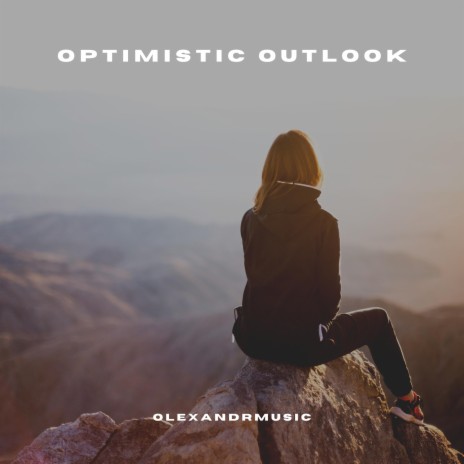 Optimistic Outlook | Boomplay Music