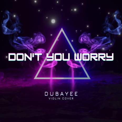 DON'T YOU WORRY | Boomplay Music