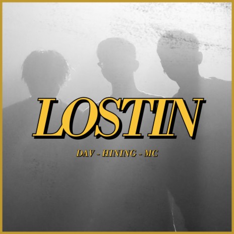 LOSTIN ft. DAV & M/C | Boomplay Music