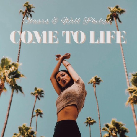 Come To Life | Boomplay Music