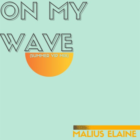 On My Wave (Summer VIP Mix) | Boomplay Music