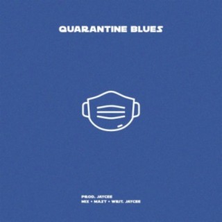 Quarantine Blues