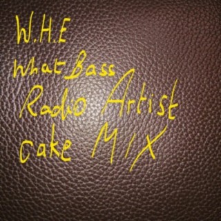 What Bass (Radio Artist) Cake Mix