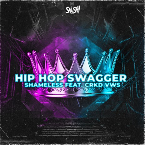 Hip Hop Swagger (Extended Mix) ft. CRKD VWS | Boomplay Music