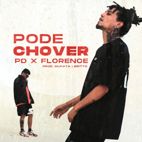 Pode Chover ft. prod.murata, florence lil flowers & Iago Britto | Boomplay Music