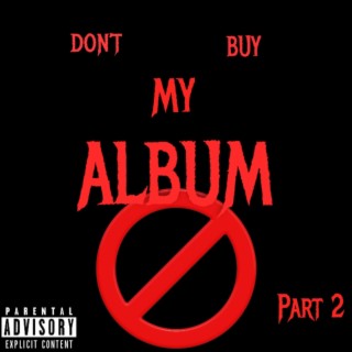 Don't Buy My Album part 2