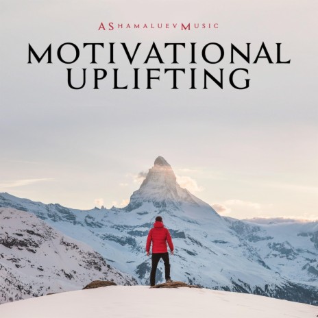 Motivational Uplifting | Boomplay Music