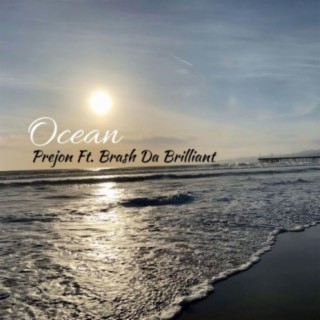 Ocean (feat. Brash Da Brilliant)