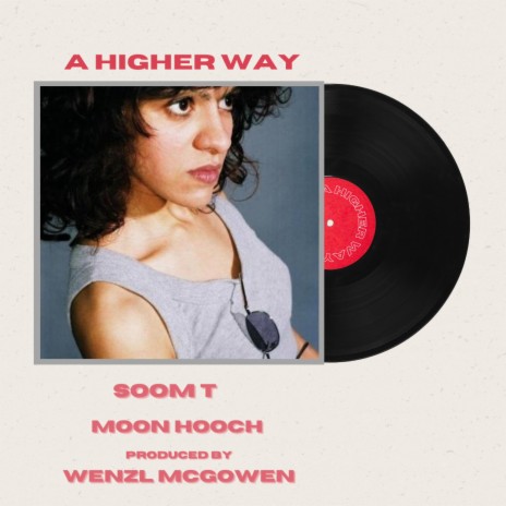 A Higher Way ft. WENZL & Moon Hooch | Boomplay Music