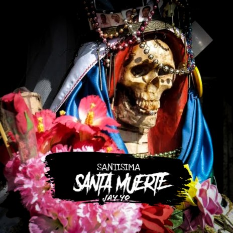 Mi Santa Muerte | Boomplay Music