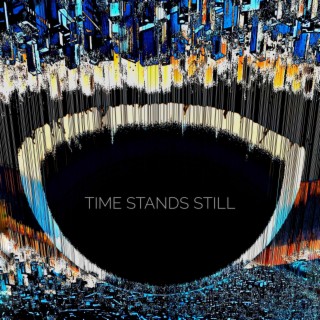 Time Stands Still