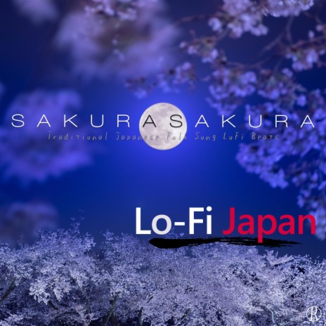 Sakura Sakura: Traditional Japanese Folk Song Lofi Beats | Boomplay Music