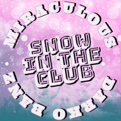 Snow In The Club ft. Darko Banz | Boomplay Music