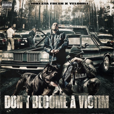 Don't Become A Victim ft. Yelohill | Boomplay Music