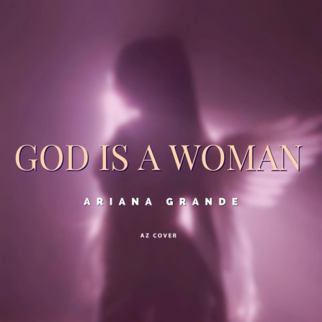 God Is A Woman | Boomplay Music