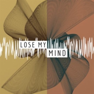 Lose My Mind