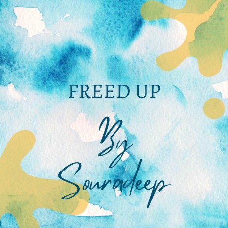 Freed Up | Boomplay Music