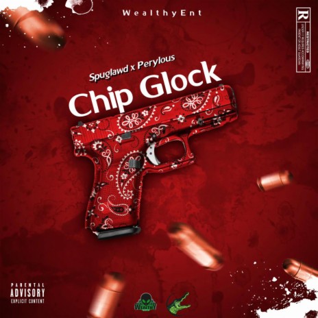 Chip Glock ft. Perylous | Boomplay Music