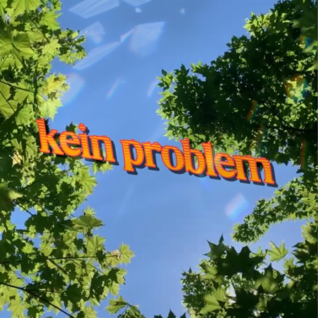 kein problem | Boomplay Music