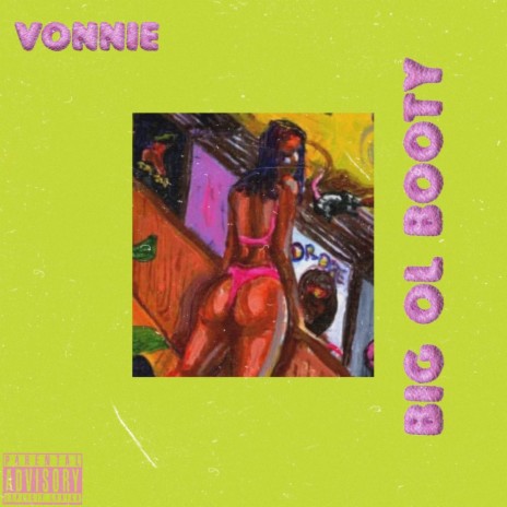 Vonnie (Big ol booty) | Boomplay Music