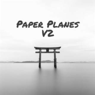 Paper Planes V2