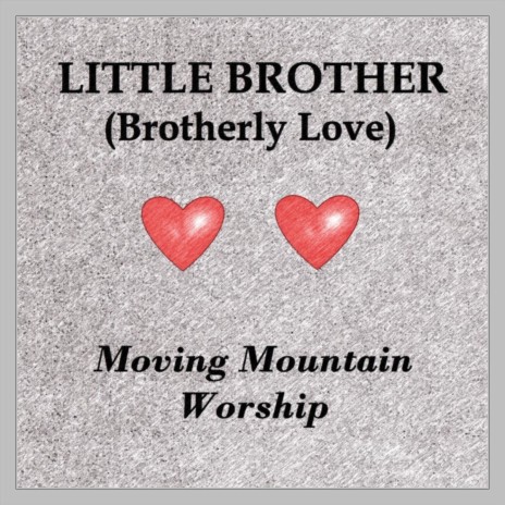 Little Brother (Brotherly Love) | Boomplay Music