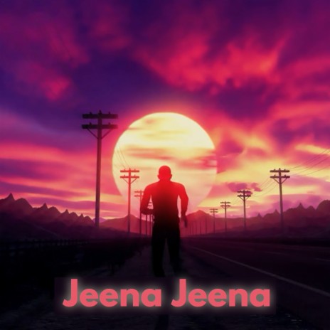 Jeena Jeena | Boomplay Music