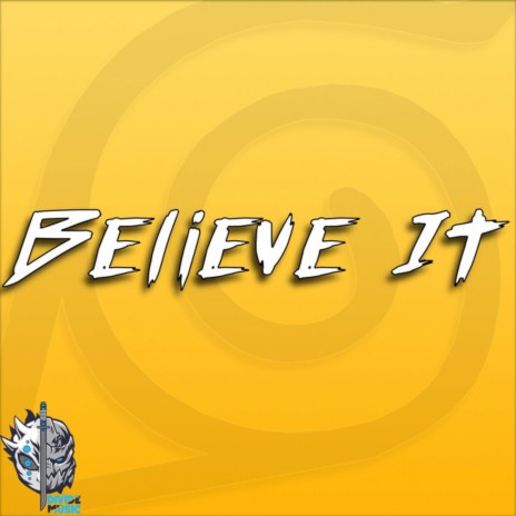 Believe It (Naruto) ft. Zach Boucher | Boomplay Music