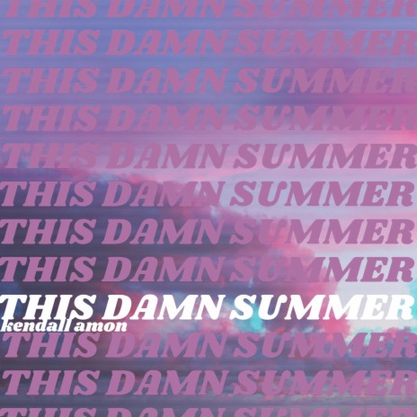 this damn summer | Boomplay Music