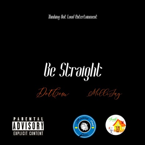 Be Straight ft. MilliJay