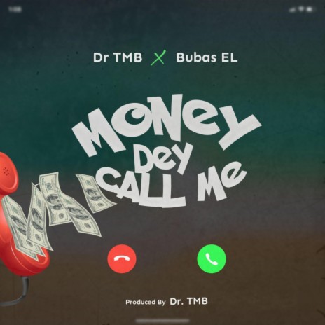 Money Dey Call Me (feat. Dr Tmb) | Boomplay Music