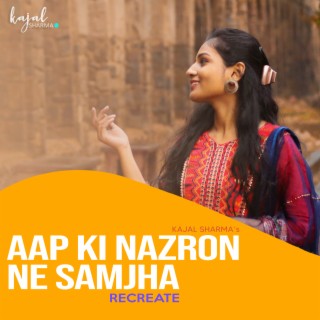 Aap Ki Nazron Ne Samjha (Recreate)